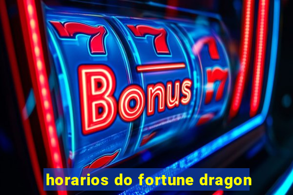 horarios do fortune dragon